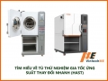 TÌM HIỂU VỀ TỦ THỬ NGHIỆM GIA TỐC ỨNG SUẤT THAY ĐỔI NHANH (HAST)