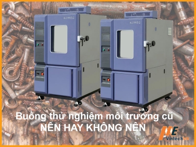 Có nên mua buồng thử nghiệm môi trường đã qua sử dụng