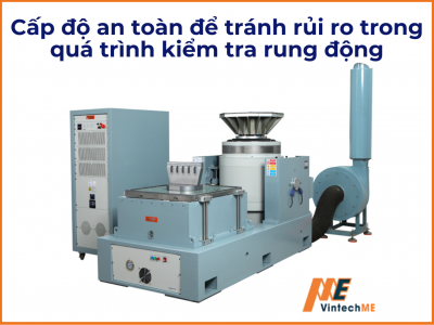 Các cấp độ an toàn để tránh rủi ro có thể phát sinh trong quá trình kiểm tra độ rung