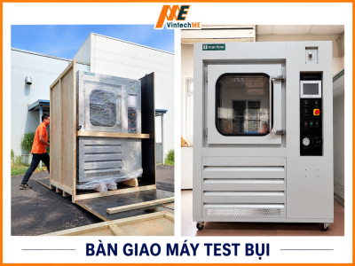 VINTECHME BÀN GIAO MÁY TEST BỤI– GIẢI PHÁP KIỂM TRA KHẢ NĂNG CHỐNG BỤI CHO SẢN PHẨM CÔNG NGHIỆP