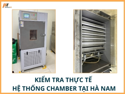 Kiểm Tra Thực Tế Hệ Thống Chamber – Đánh Giá Tình Trạng Thiết Bị Thử Nghiệm Môi Trường